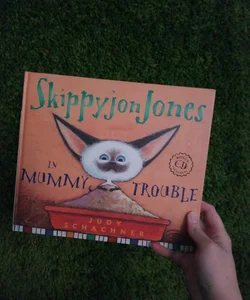 Skippyjon Jones in Mummy Trouble