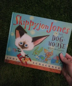 Skippyjon Jones and in the Doghouse by Judy Schachner