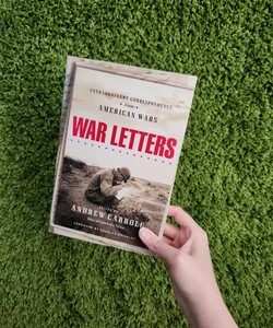 War Letters by Andrew Carroll