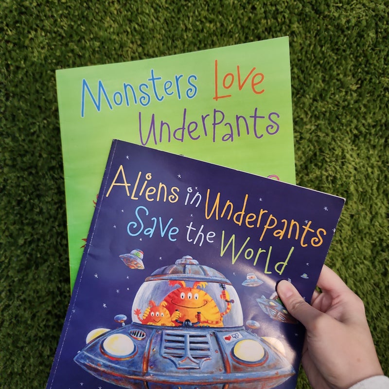 Aliens in Underpants Save the World; Monsters Love Underpants