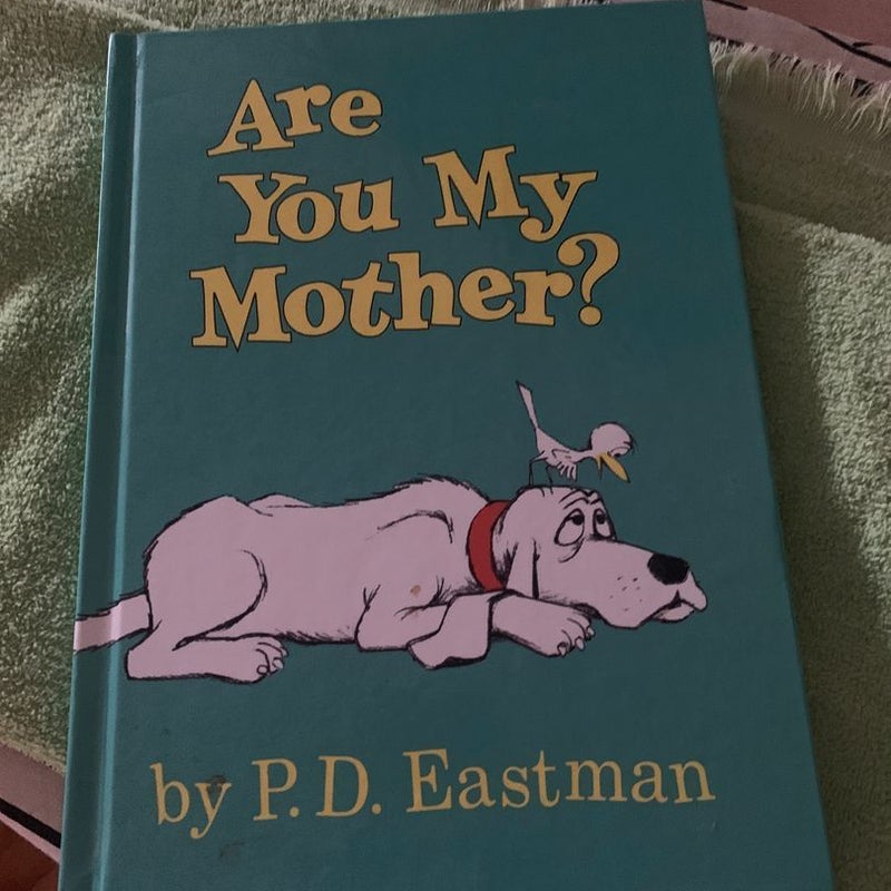 Are you my mother?