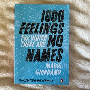 1,000 Feelings for Which There Are No Names