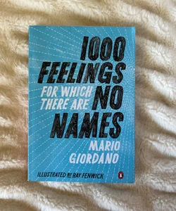 1,000 Feelings for Which There Are No Names