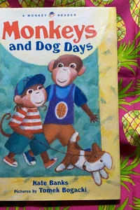 Monkeys and Dog Days