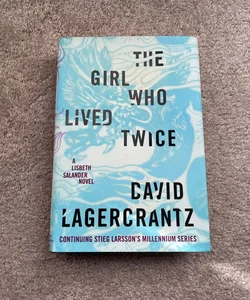The Girl Who Lived Twice (First Edition)