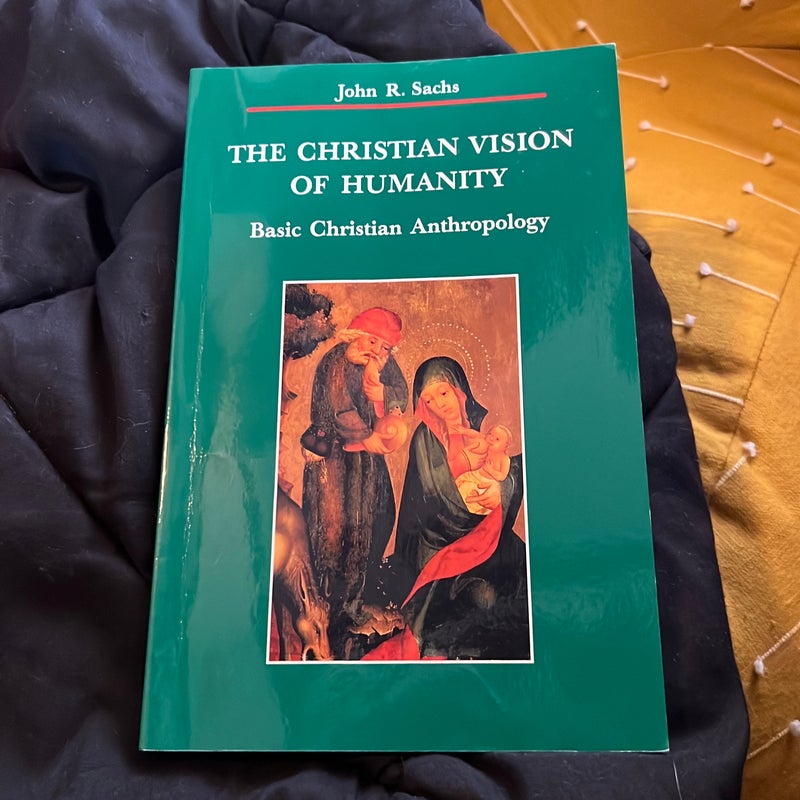 The Christian Vision of Humanity