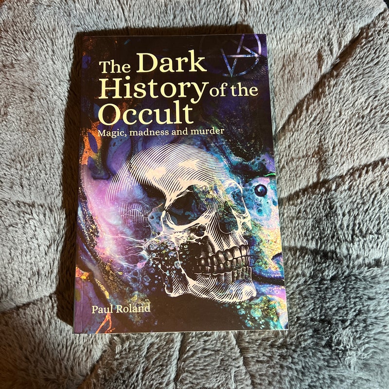 The Dark History of the Occult