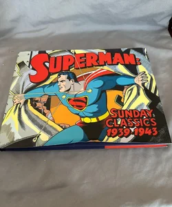 Superman: Sunday Classics 1939-1943