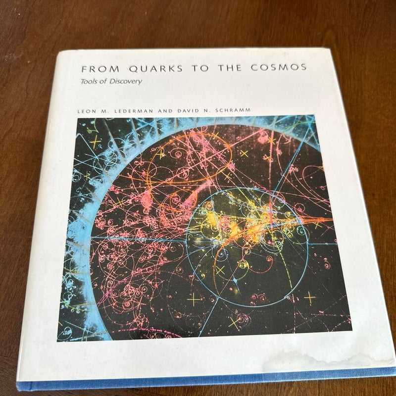 From Quarks To The Cosmos : tools of discovery 