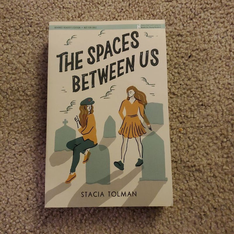 The Spaces Between Us (Arc)