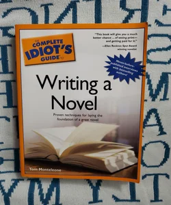 The Complete Idiot's Guide to Writing a Novel