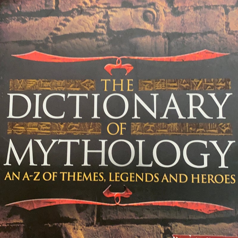 The Dicrionary of Mythology