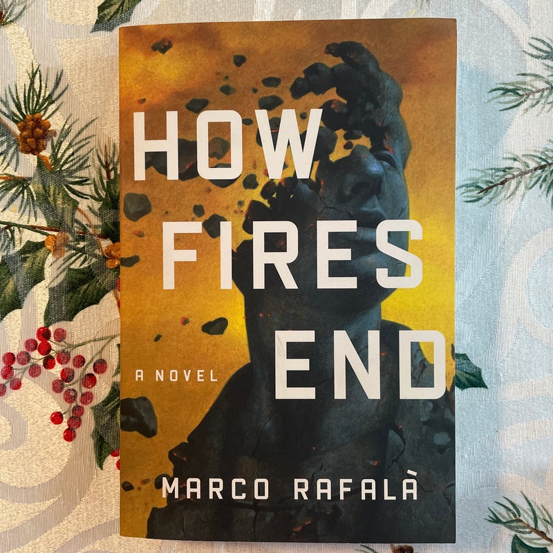 How Fires End by Marco Rafalà, Paperback Pangobooks