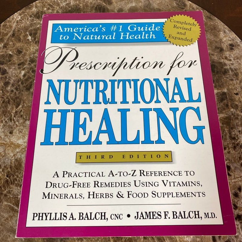 Prescription for Nutritional Healing Third Edition