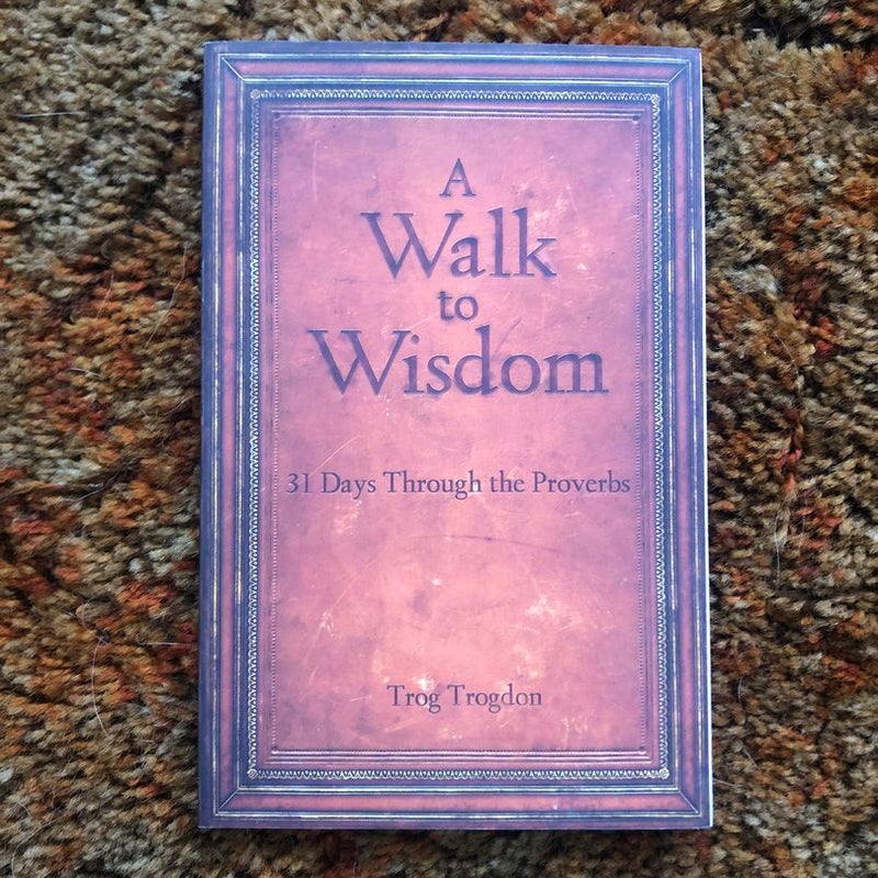 A Walk to Wisdom