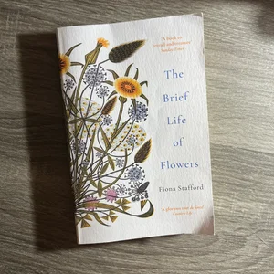 The Brief Life of Flowers