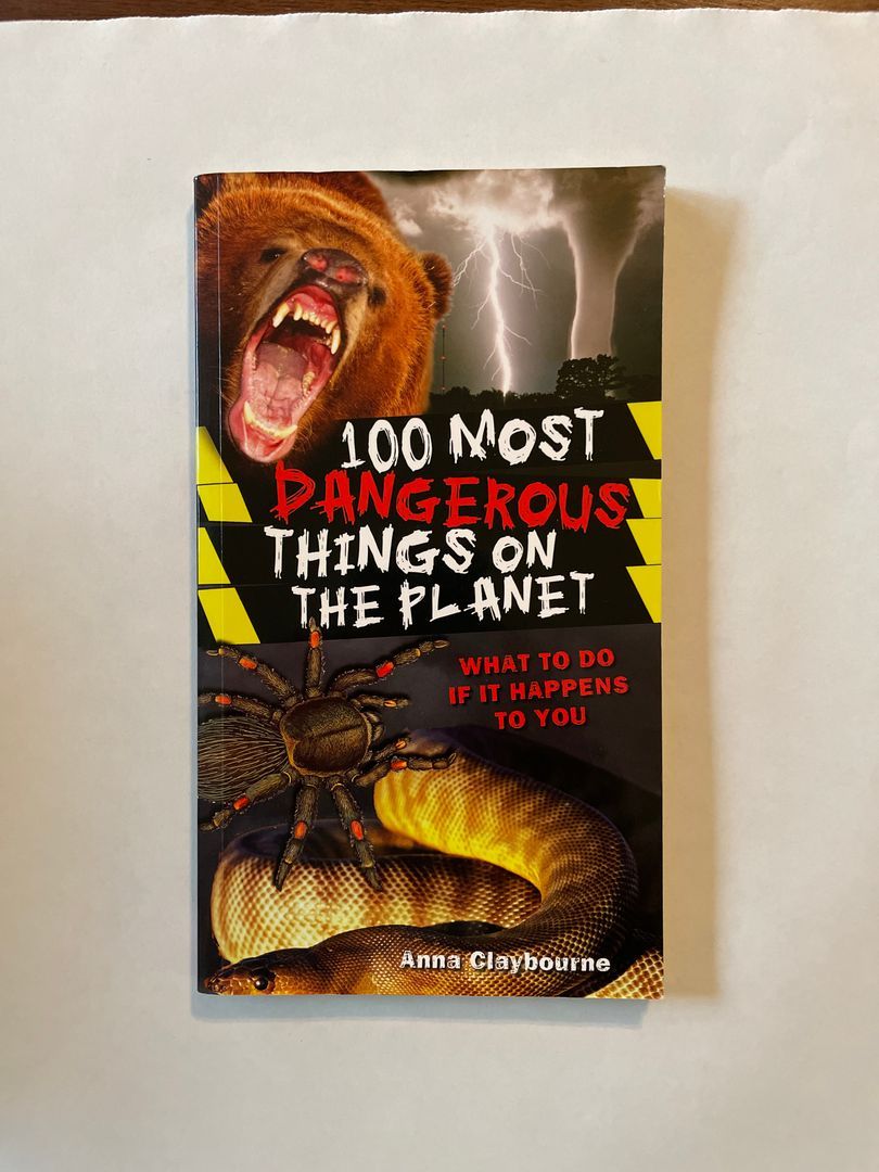 100 Most Dangerous Things on the Planet