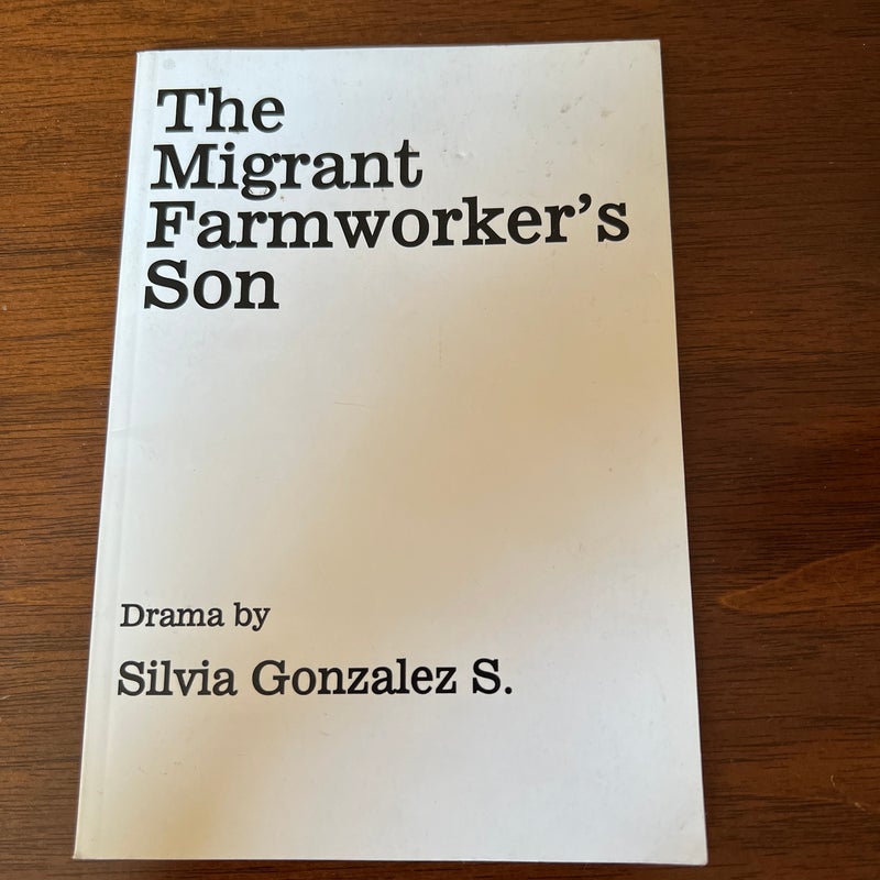 The Migrant Farmworker's Son