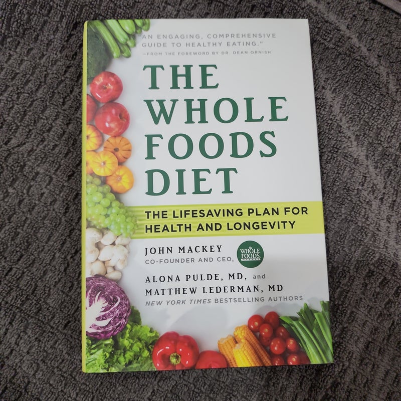 The Whole Foods Diet