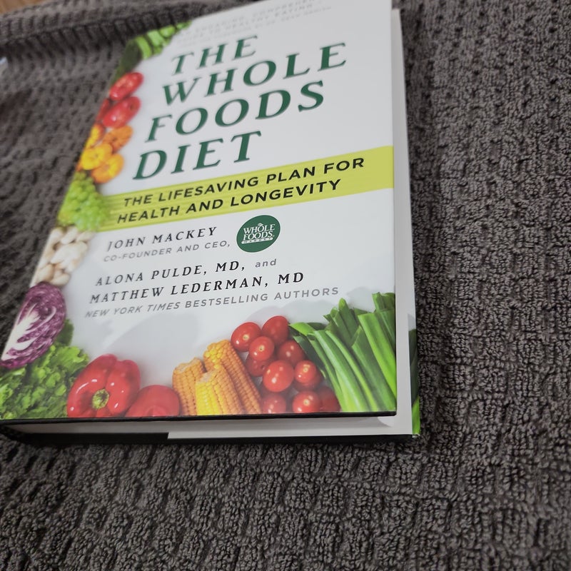 The Whole Foods Diet