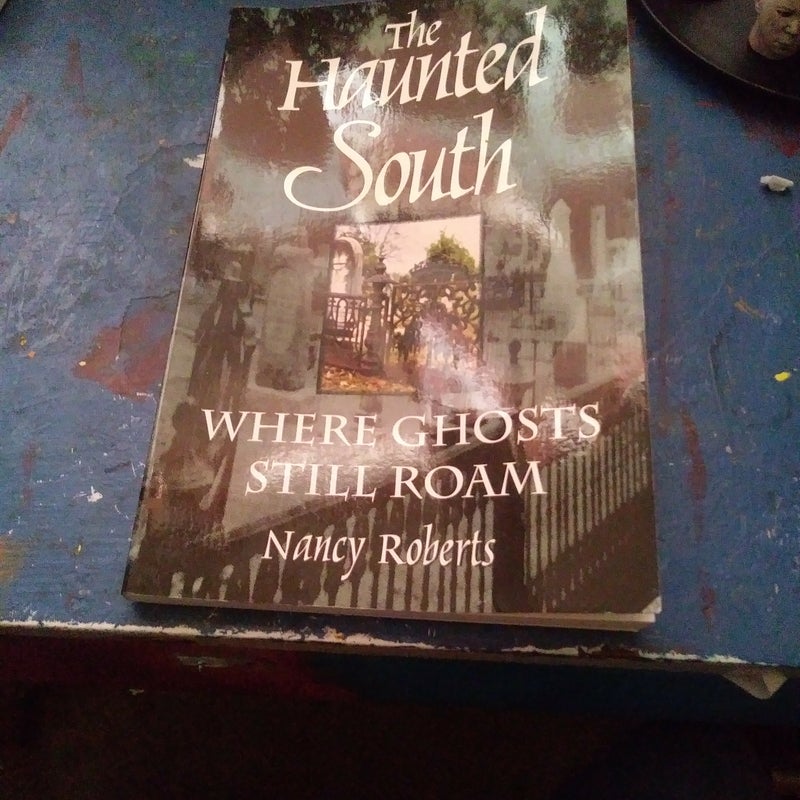 The Haunted South