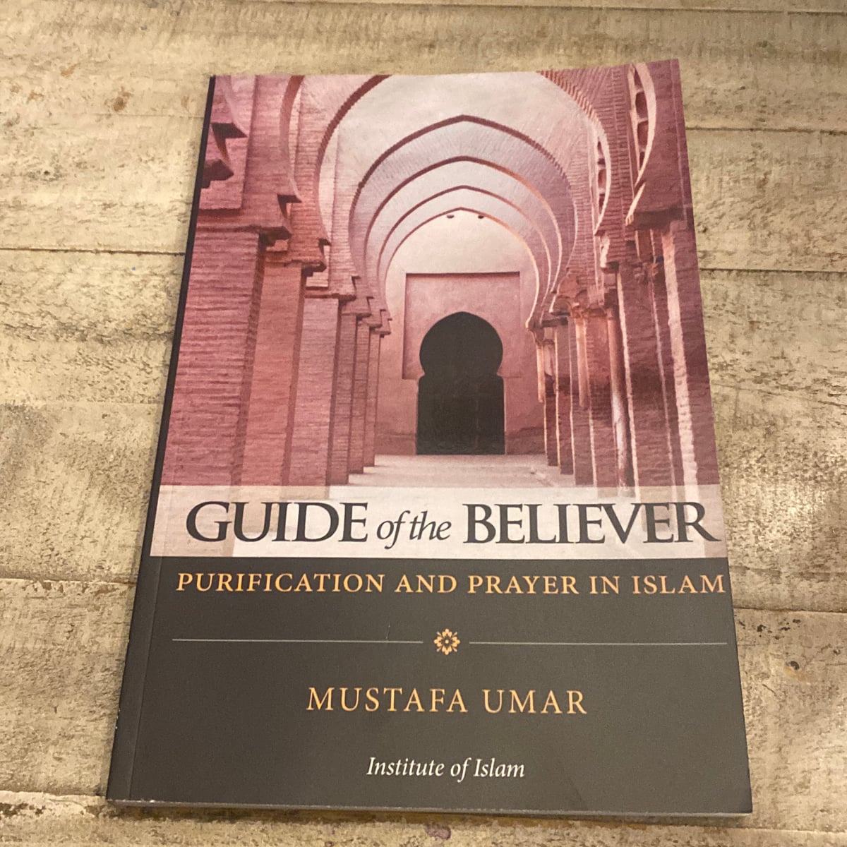 Guide of the Believer by Mustafa Umar