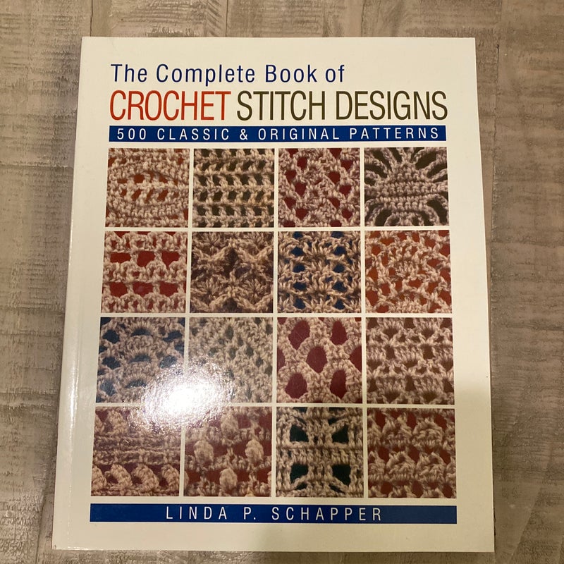 The Complete Book of Crochet Stitch Designs by Linda P. Schapper Pangobooks
