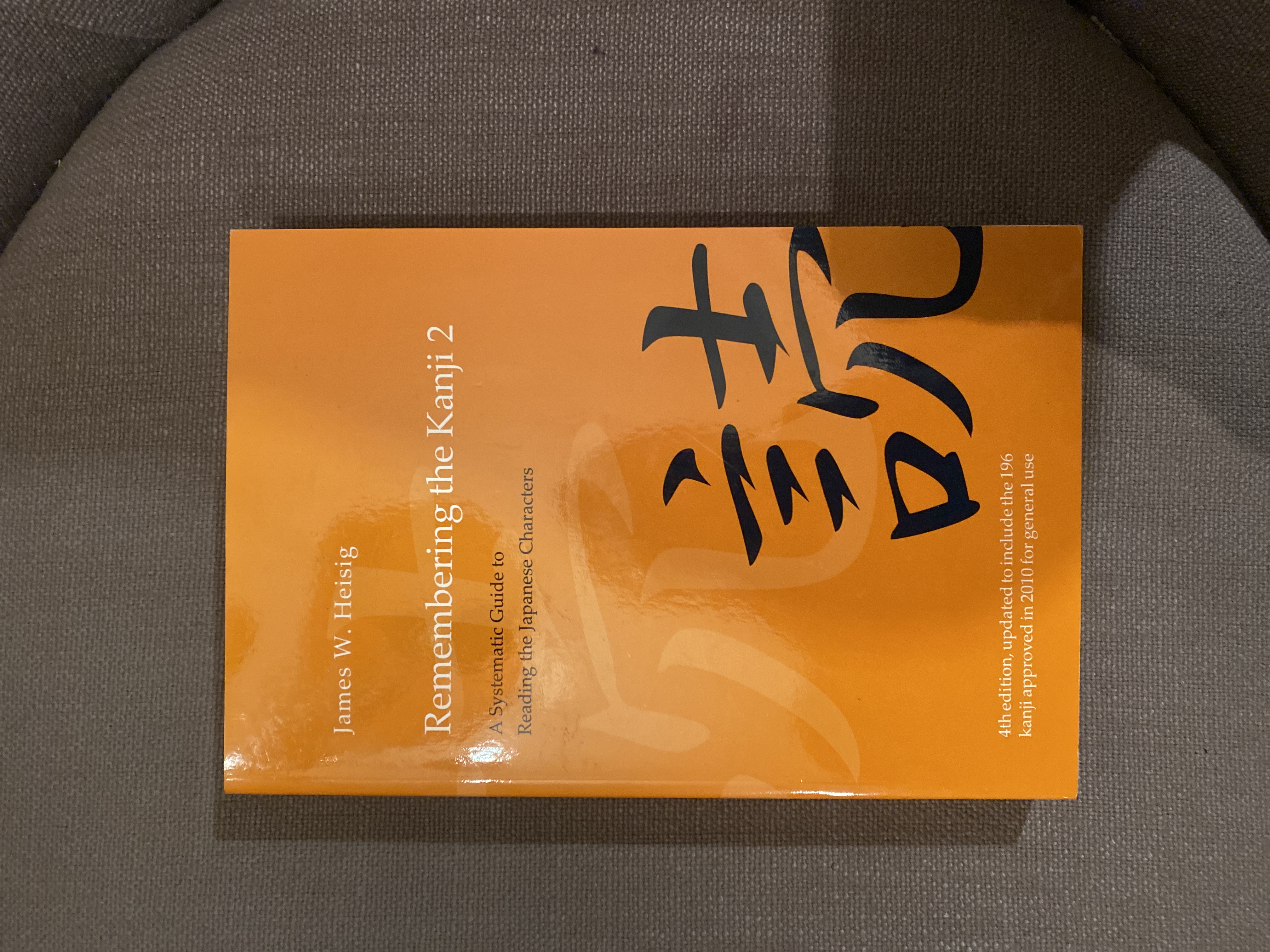 Remembering the Kanji 2 by James W. Heisig