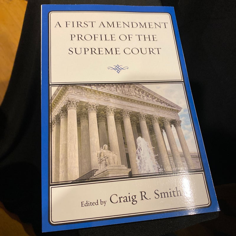 A First Amendment Profile of the Supreme Court