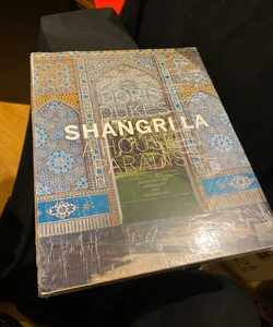 Doris Duke's Shangri-La: A House in Paradise: Architecture, Landscape, and Islamic Art