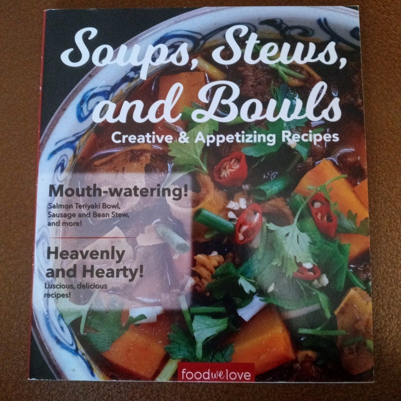 Soups, stews, and bowls cookbook