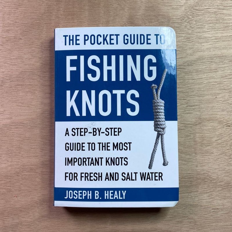 The Pocket Guide to Fishing Knots by Joseph B. Healy, Paperback