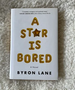 A Star Is Bored