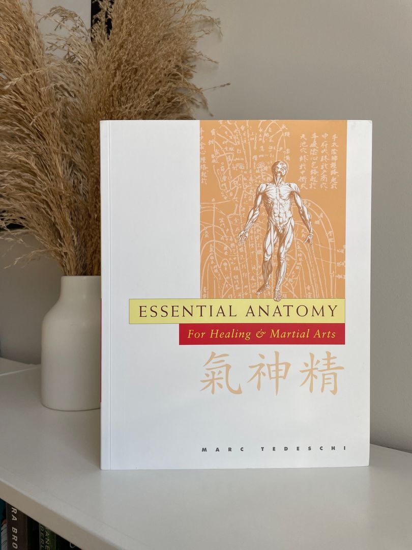 Essential Anatomy for Healing and Martial Arts