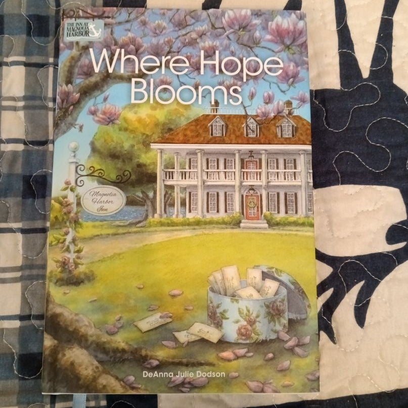 Where Hope Blooms: Deanna Julie Dodson: : Books