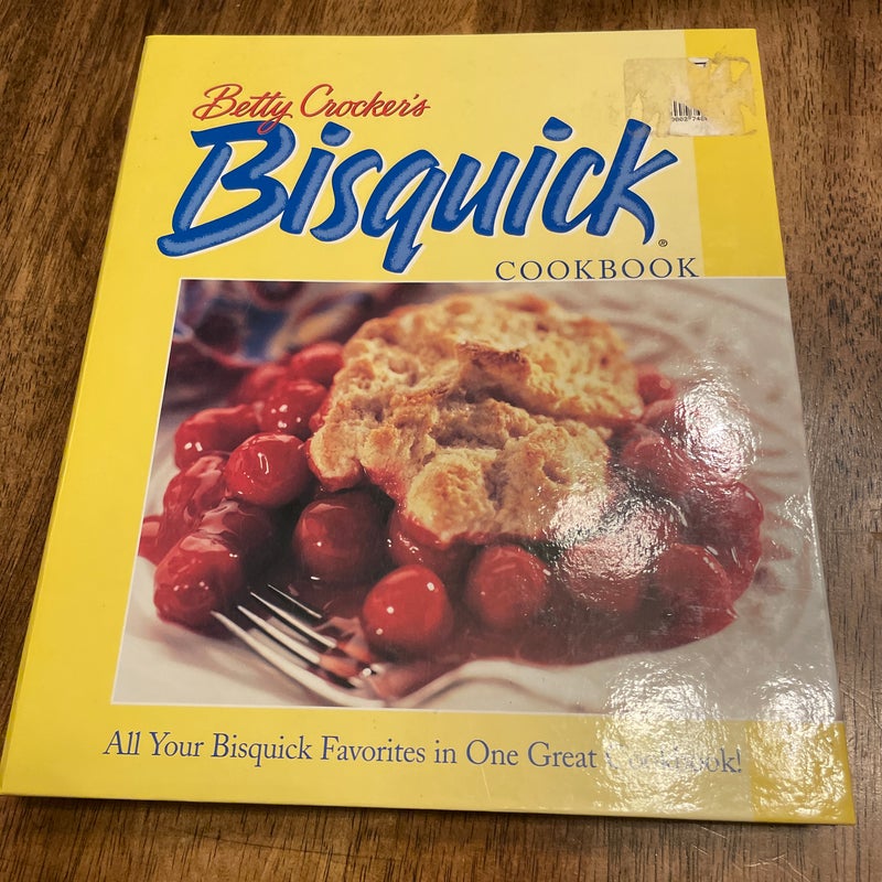 Betty Crocker's Bisquick® Cookbook
