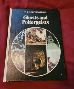 Ghosts and Poltergeists 