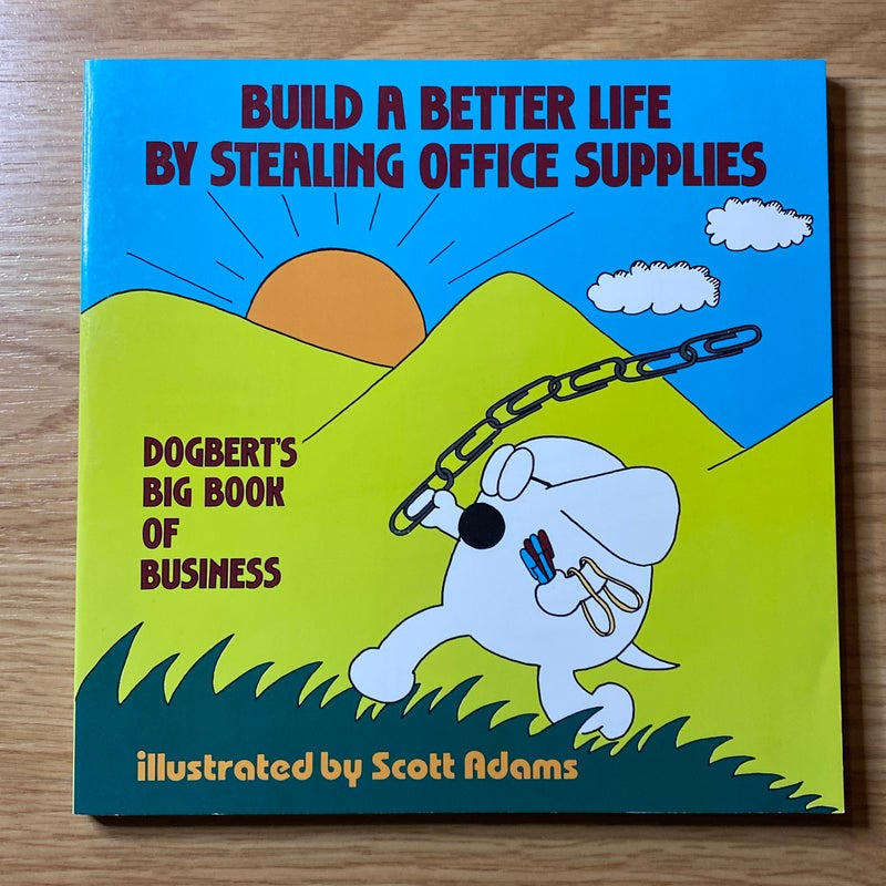 Build a better life by stealing office supplies