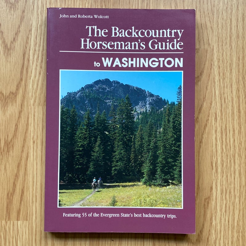 The Backcountry Horseman's Guide to Washington
