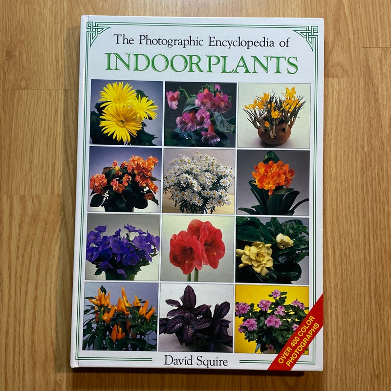 Photographic Encyclopedia of Indoor Plants