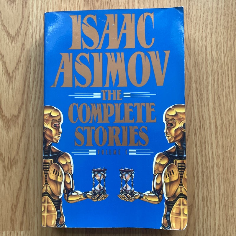 Isaac Asimov: the Complete Stories, Volume 1