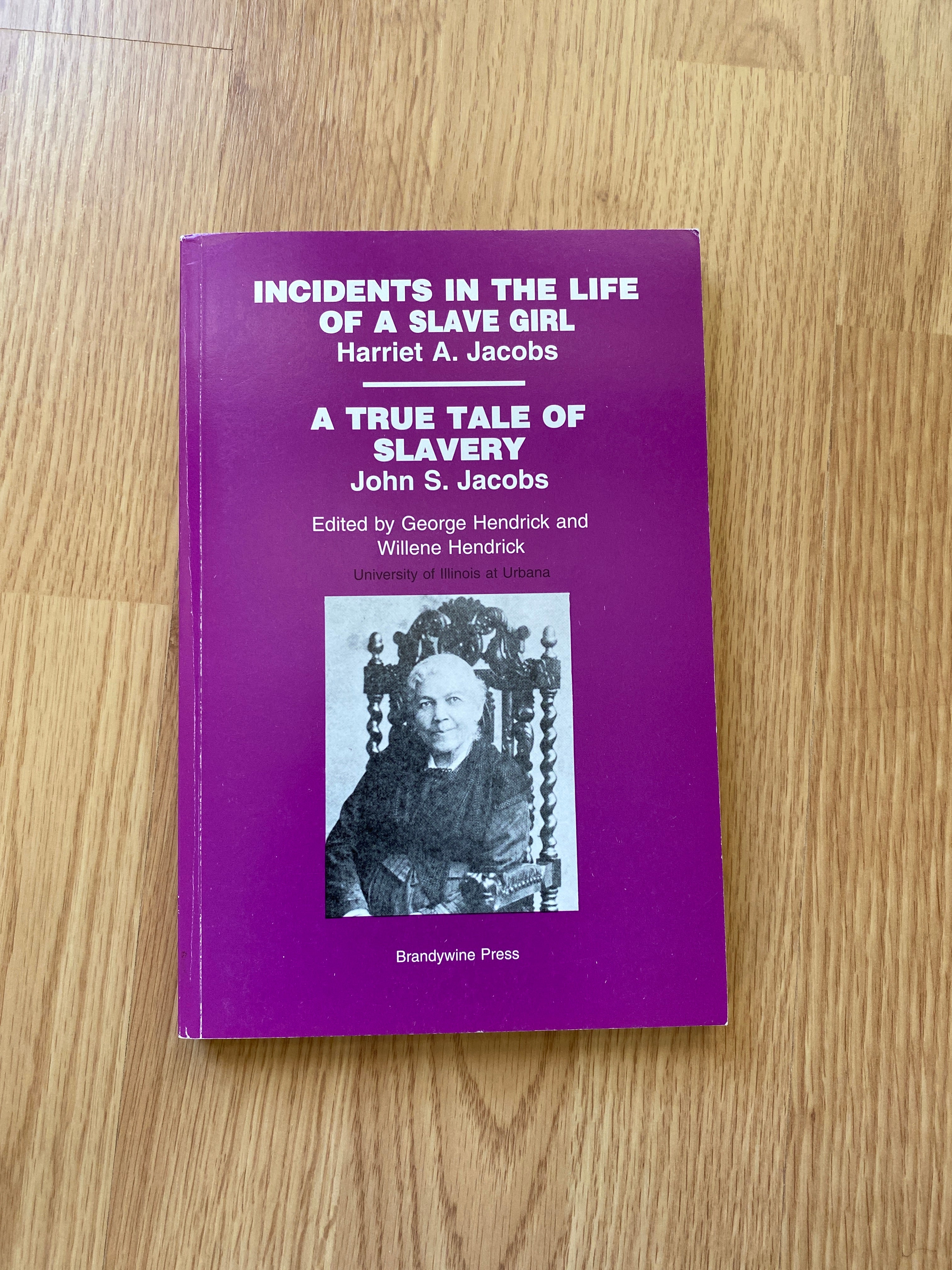 Incidents in the Life of a Slave Girl, by Harriet A. Jacobs; a True Tale of Slavery, by John S. Jacobs