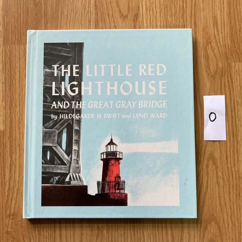 The Little Red Lighthouse and the Great Gray Bridge by Hildegarde H. Swift
