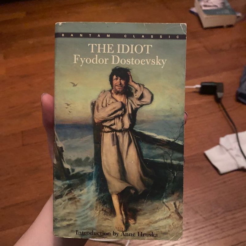 The Idiot by Fyodor Dostoevsky