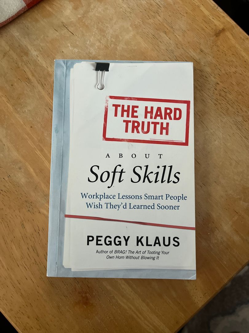 The Hard Truth About Soft Skills By Peggy Klaus, Paperback | Pangobooks