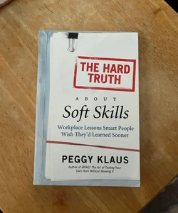 The Hard Truth about Soft Skills
