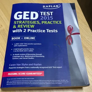 Kaplan GED® Test 2015 Strategies, Practice, and Review with 2 Practice Tests
