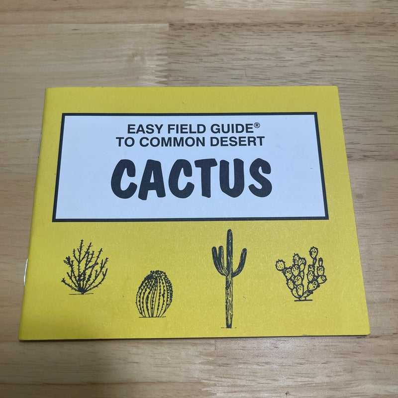 Easy Field Guide to Common Desert Cactus