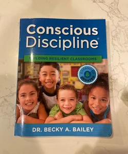 Conscious Discipline Expanded and Updated