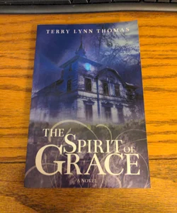 The Spirit of Grace (Signed!)